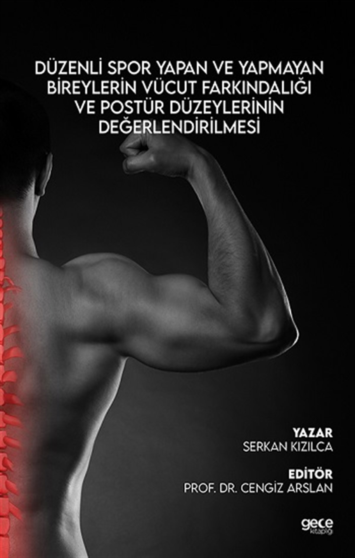 Düzenli Spor Yapan ve Yapmayan Bireylerin  Vücut Farkındalığı ve Postür Düzeylerinin Değerlendirilmesi