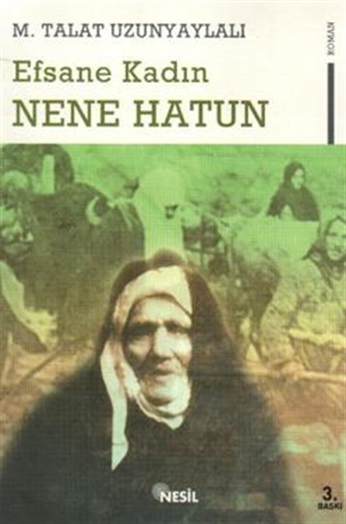Efsane Kadın  Nene Hatun