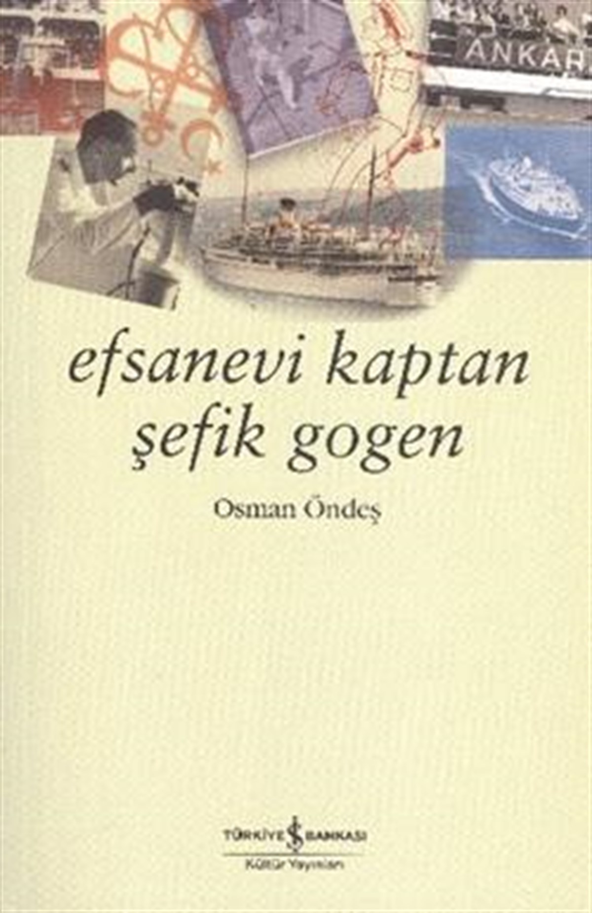 Efsanevi Kaptan Şefik Gogen