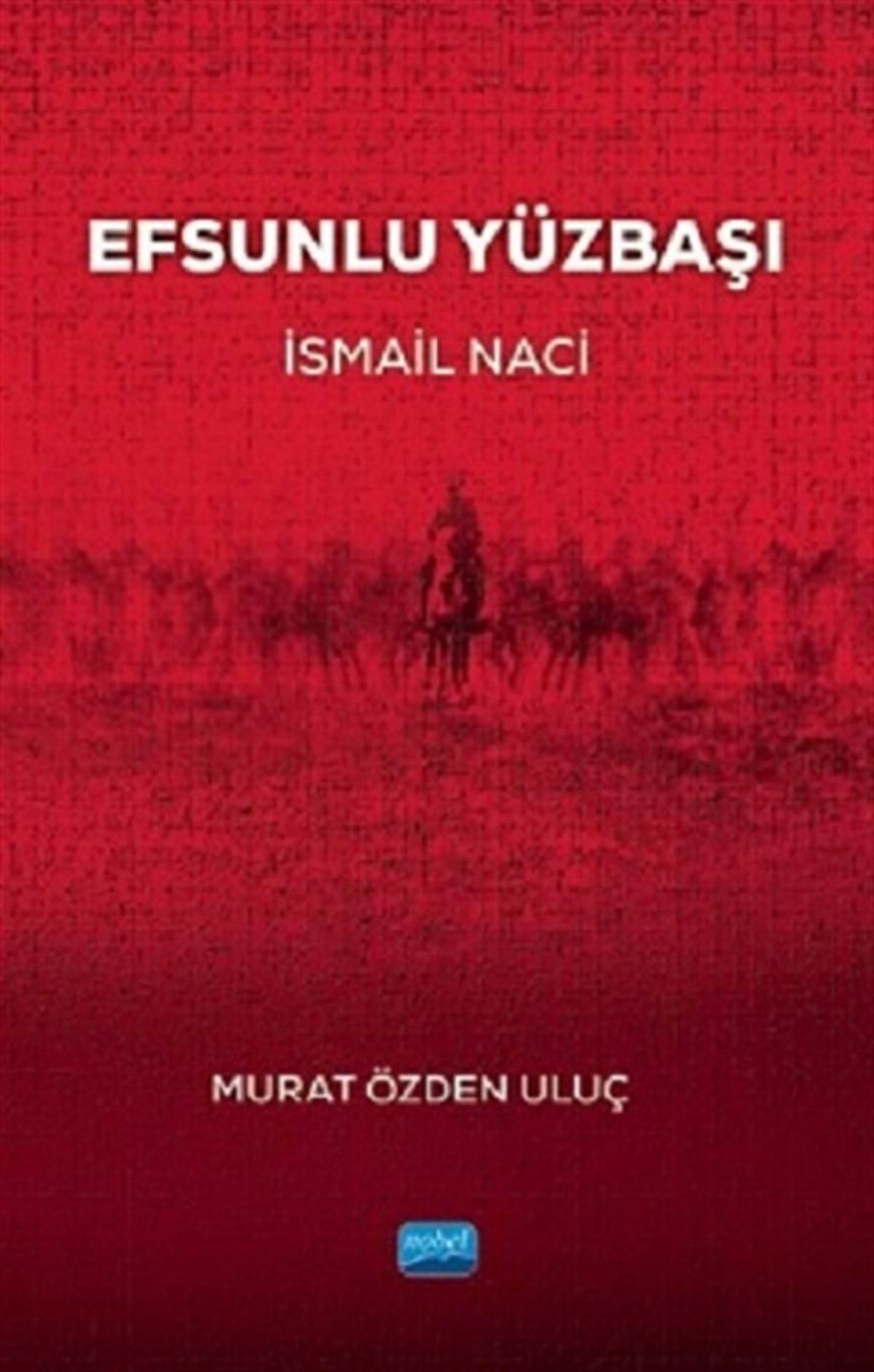 Efsunlu Yüzbaşı İsmail Naci