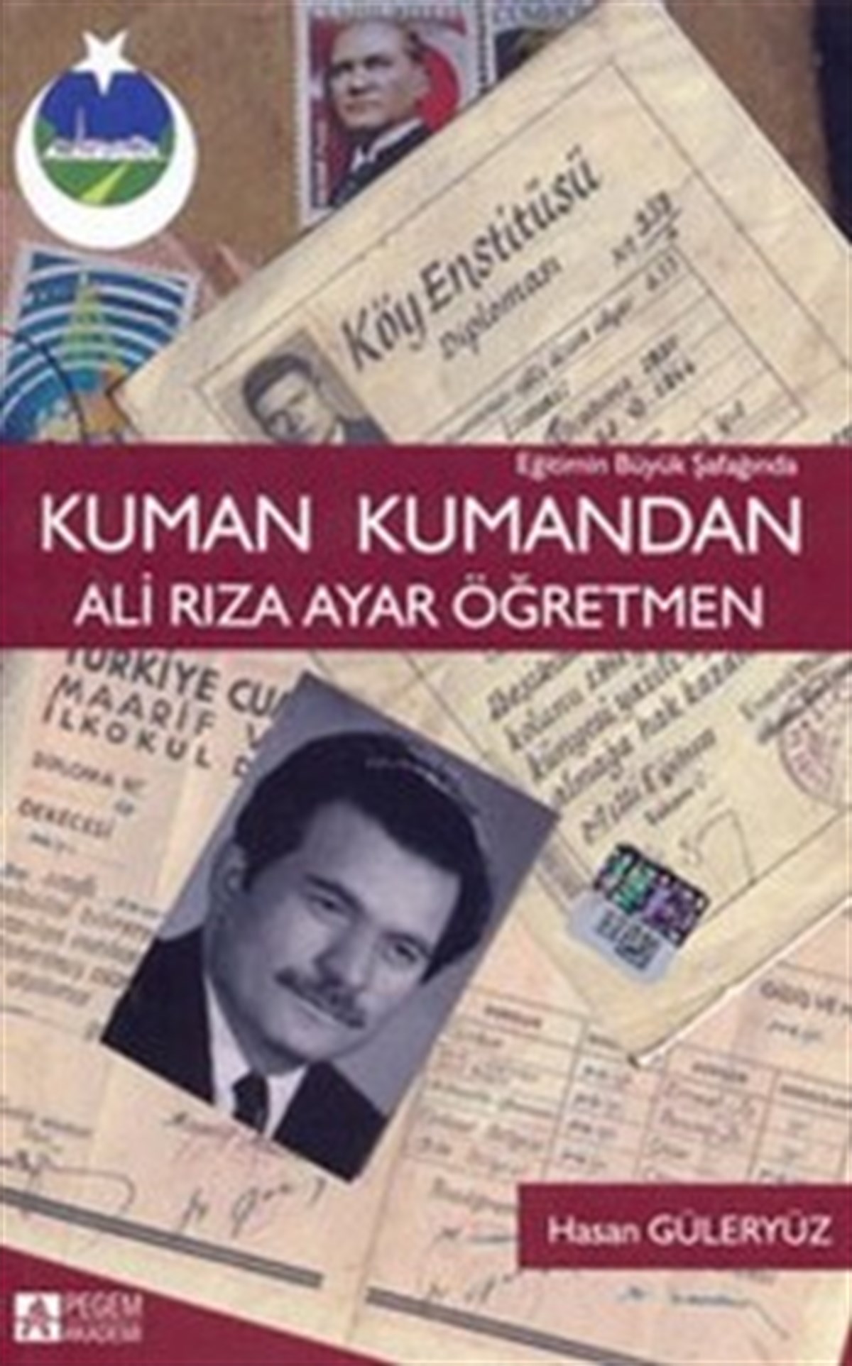 Eğitimin Büyük Şafağında Kuman Kumandan Ali Rıza Ayar Öğretmen