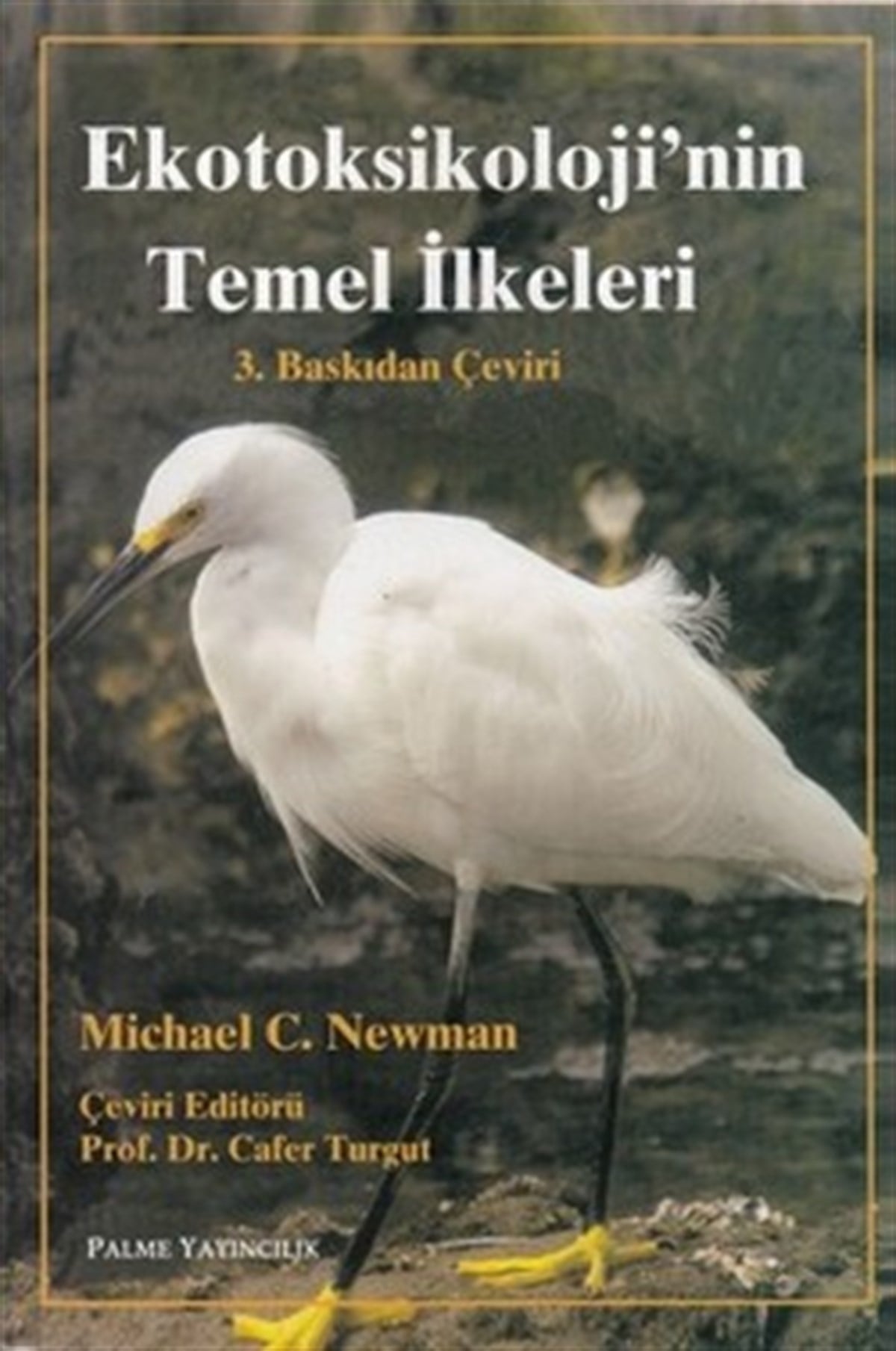 EKOTOKSİKOLOJİ'NİN TEMEL İLKELERİ