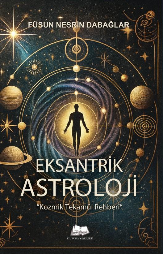 Eksantrik Astroloji , Füsun Nesrin Dabağlar , Kalyora Yayıncılık , 9786255728258 ,