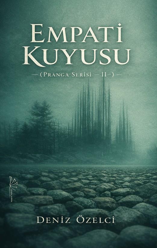 Empati Kuyusu (Pranga Serisi II) , Deniz Özelci , Yertinç Kültür , 9786259313436 ,