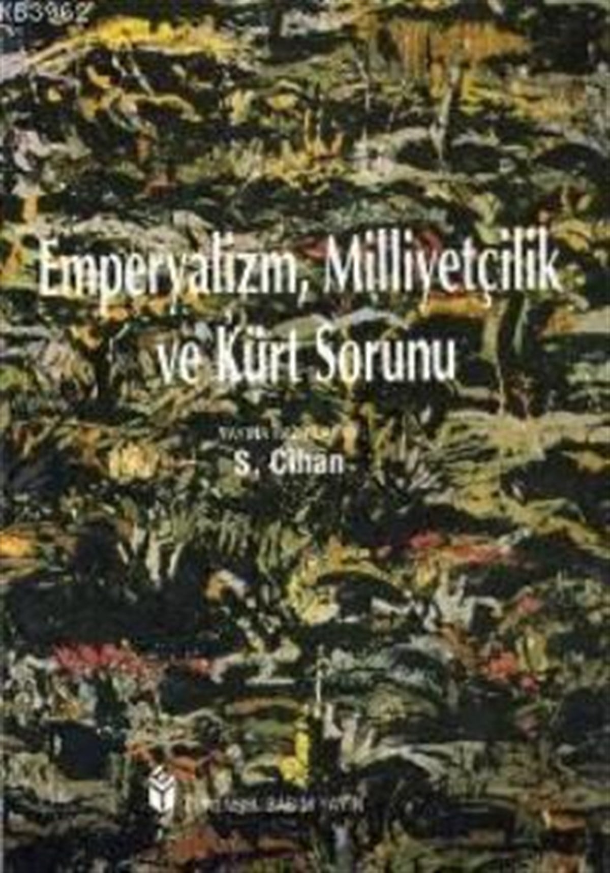 Emperyalizm, Milliyetçilik Ve Kürt  Sorunu