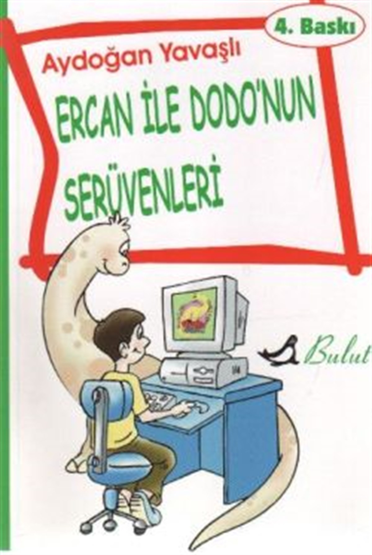 Ercan ile Dodo’nun Serüvenleri
