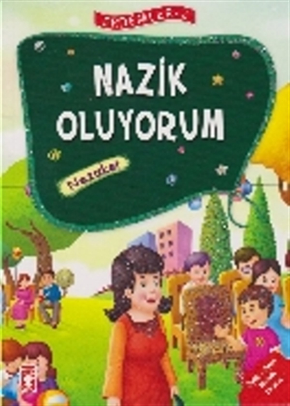Erdemler Serisi 2 - Nazik Oluyorum - Nezaket