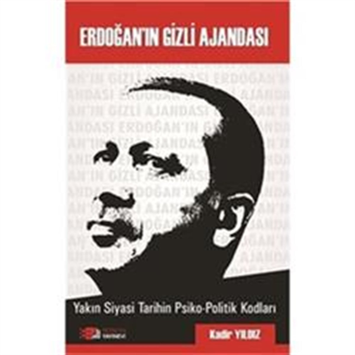Erdoğan'ın Gizli Ajandası