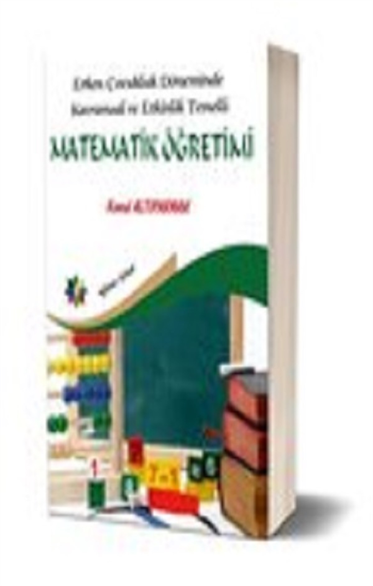 Erken Çocukluk Döneminde  Kavramsal ve EtkinlikTemelli Matematik Öğretimi