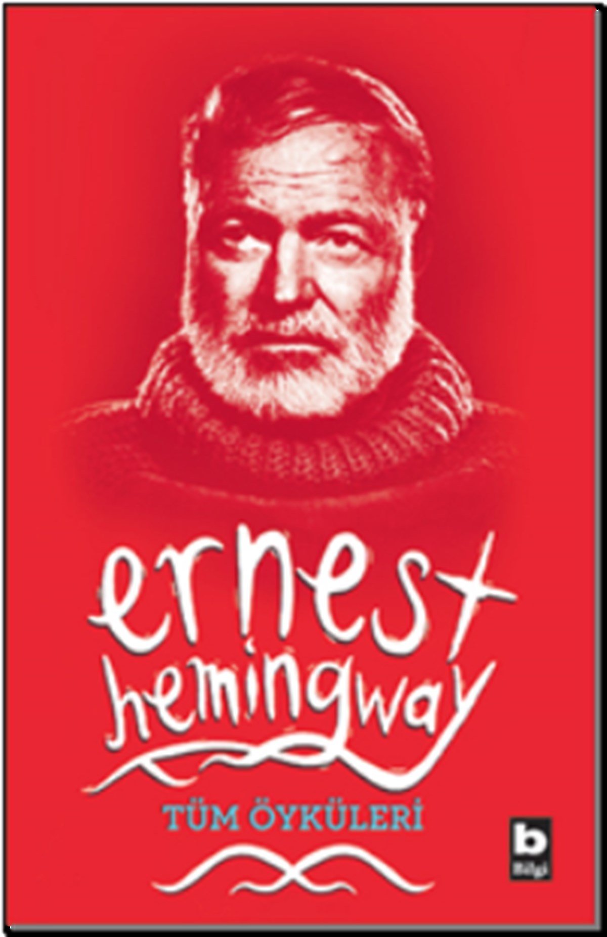 Ernest Hemingway Tüm Öyküleri