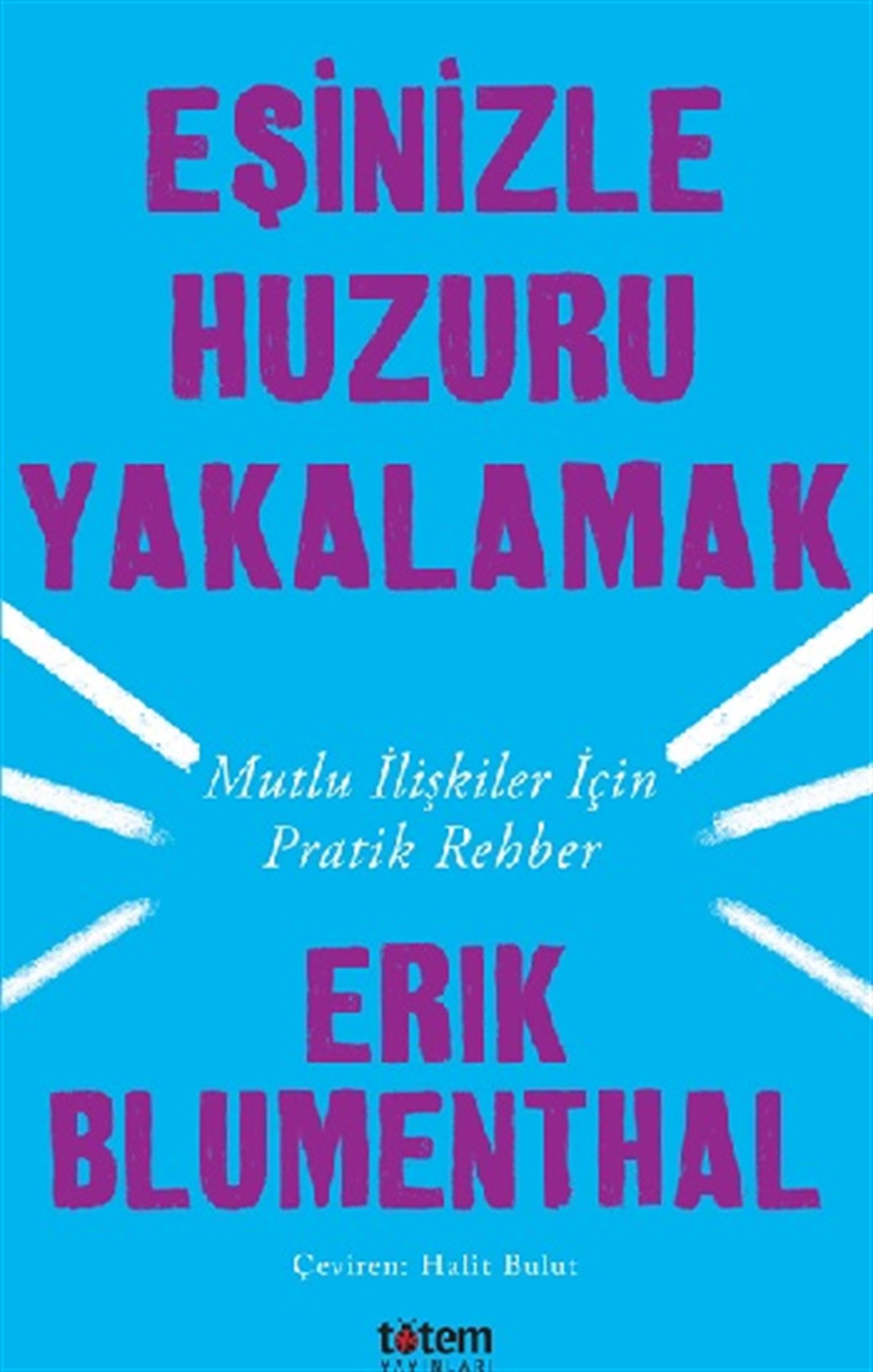 Eşinizle Huzuru Yakalak