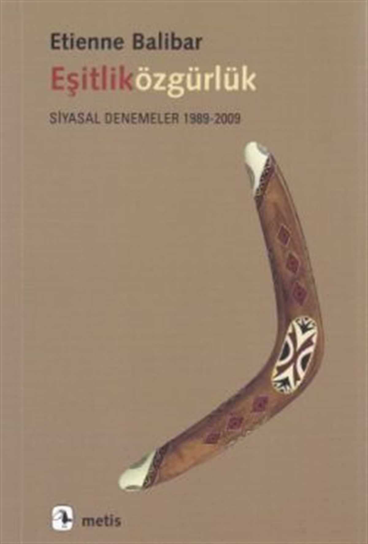 Eşitliközgürlük: Siyasal Denemeler 1989-2009