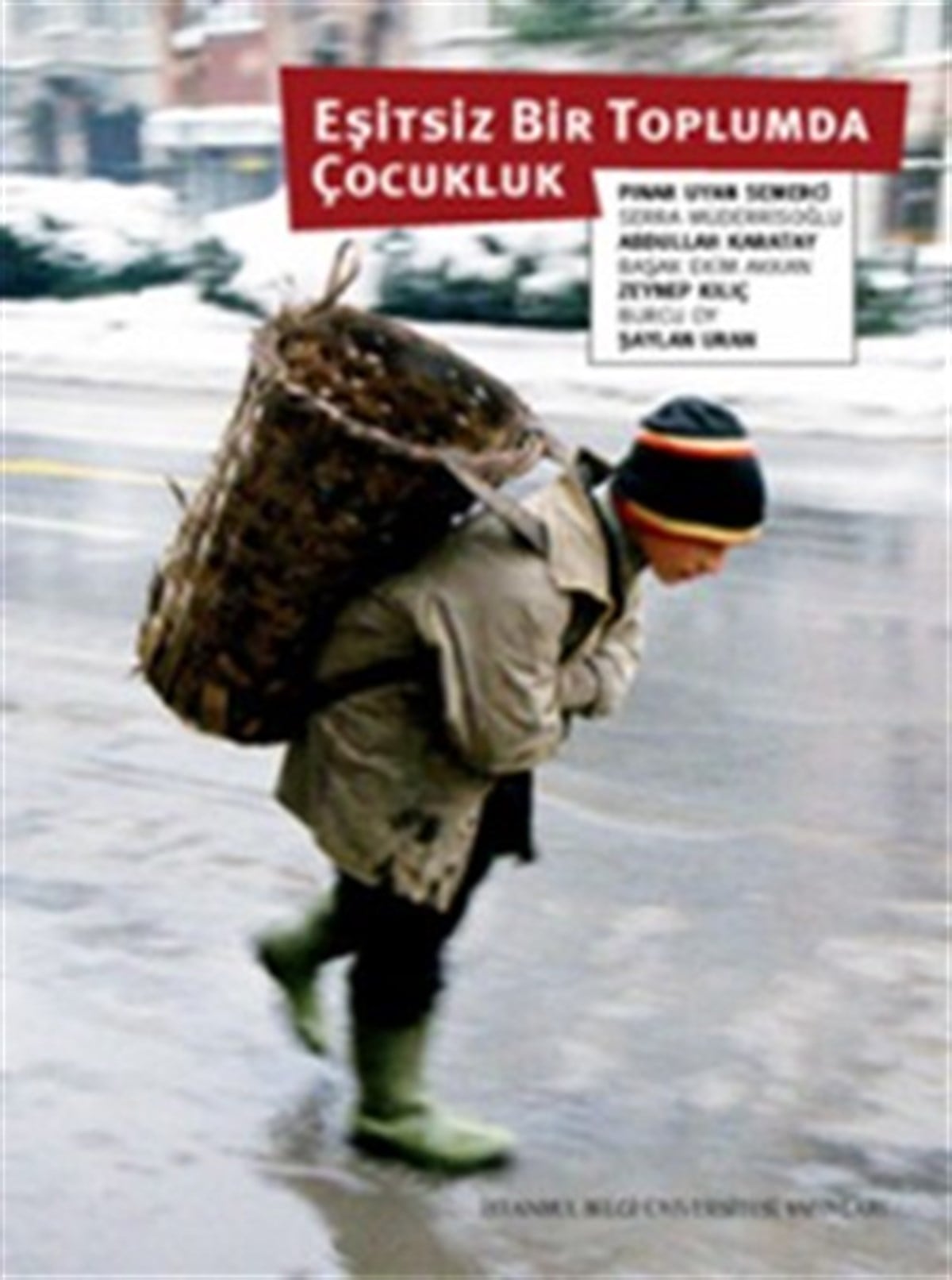 Eşitsiz Bir Toplumda Çocukluk: Çocuğun İyi Olma Halini Anlamak