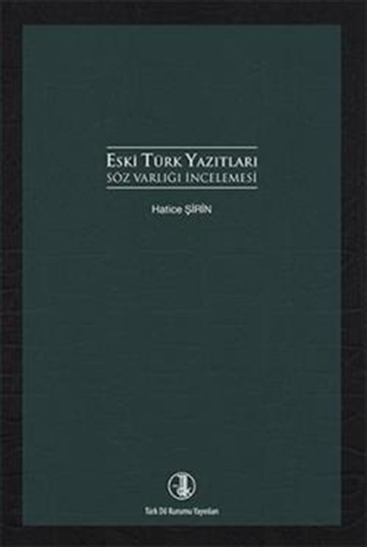 Eski Türk Yazıtları Söz Varlığı İncelemesi