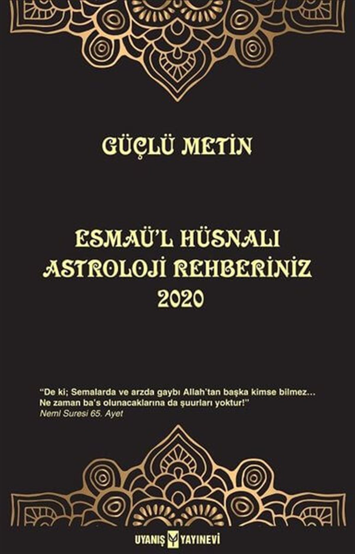 Esmaü'l Hüsnalı Astroloji Rehberiniz 2020 , Güçlü Metin , Uyanış Yayınevi , 9786059069847 ,