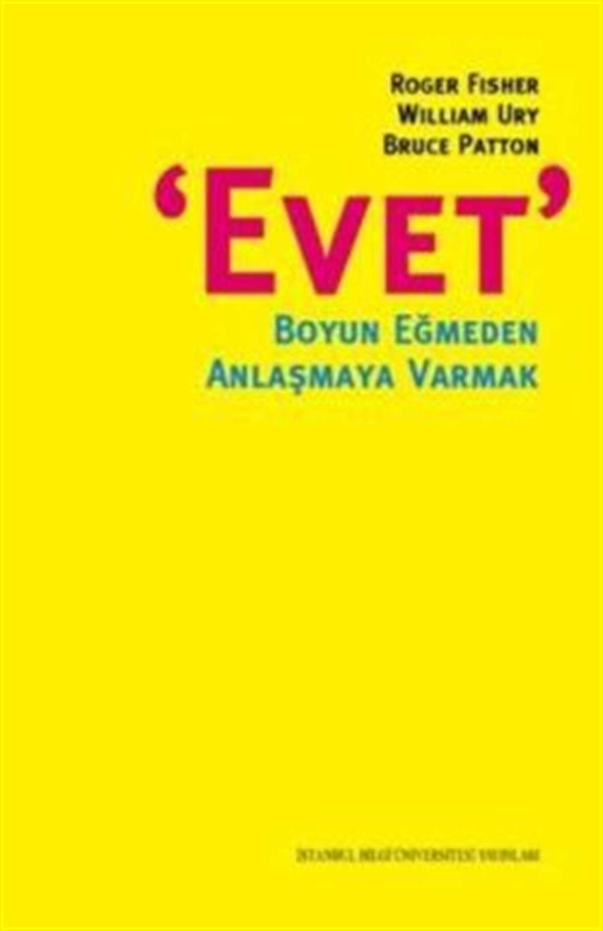 Evet: Boyun Eğmeden Anlaşmaya Varmak