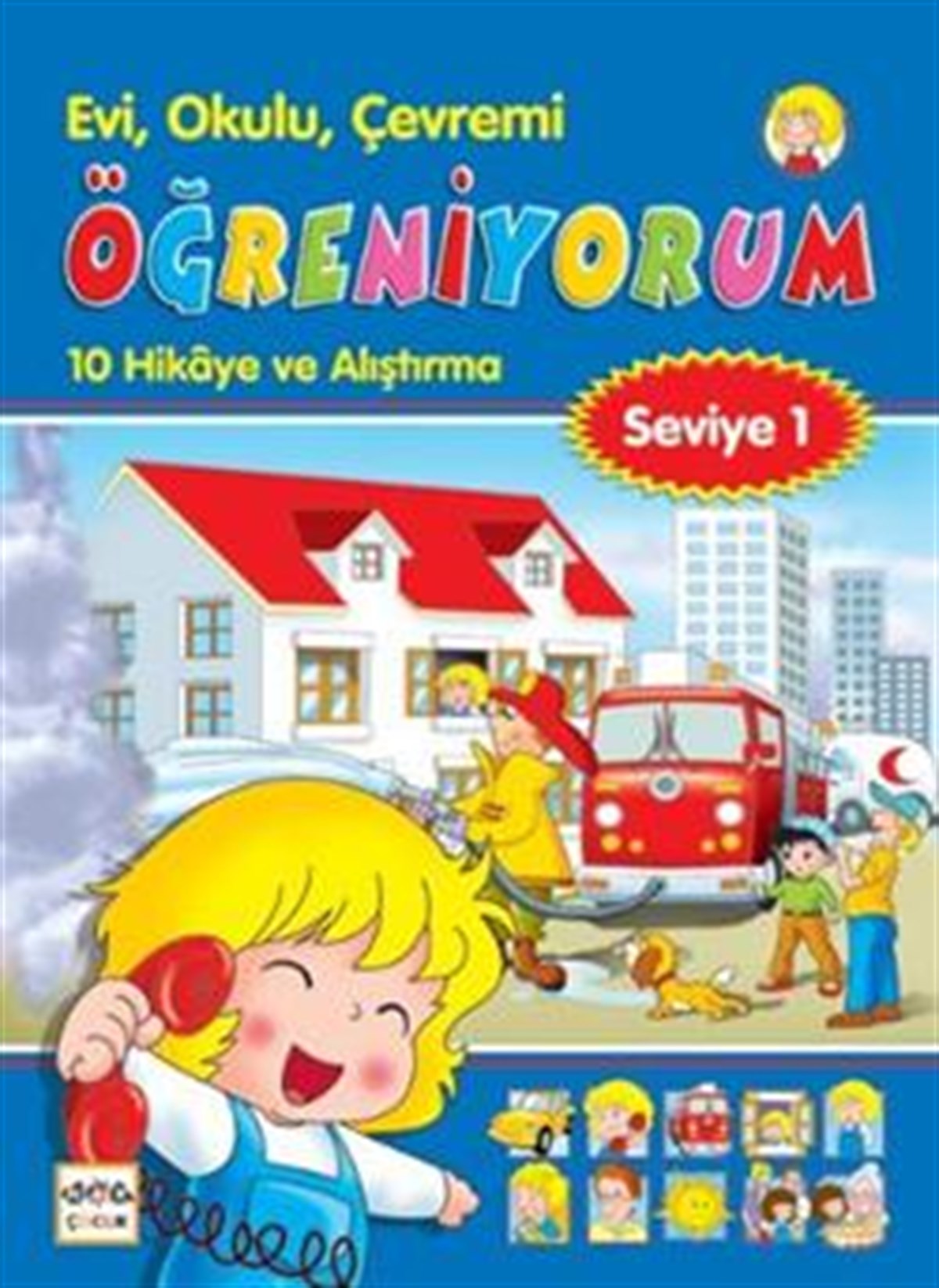 Evi, Okulu, Çevremi Öğreniyorum Seviye 1