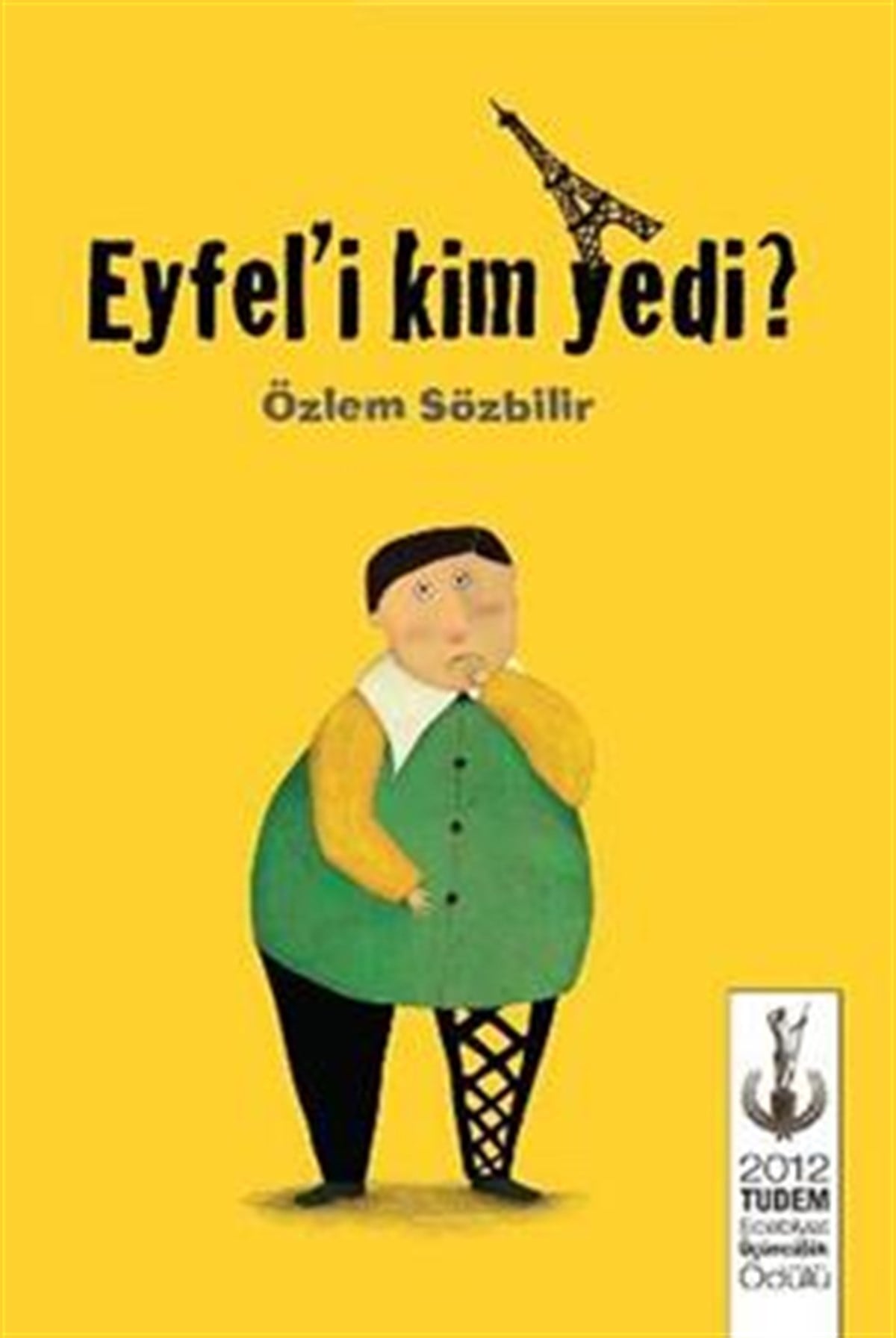 Eyfel’i Kim Yedi?