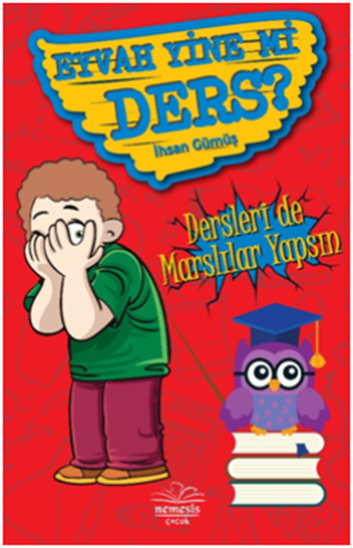 Eyvah Yine mi Ders?
