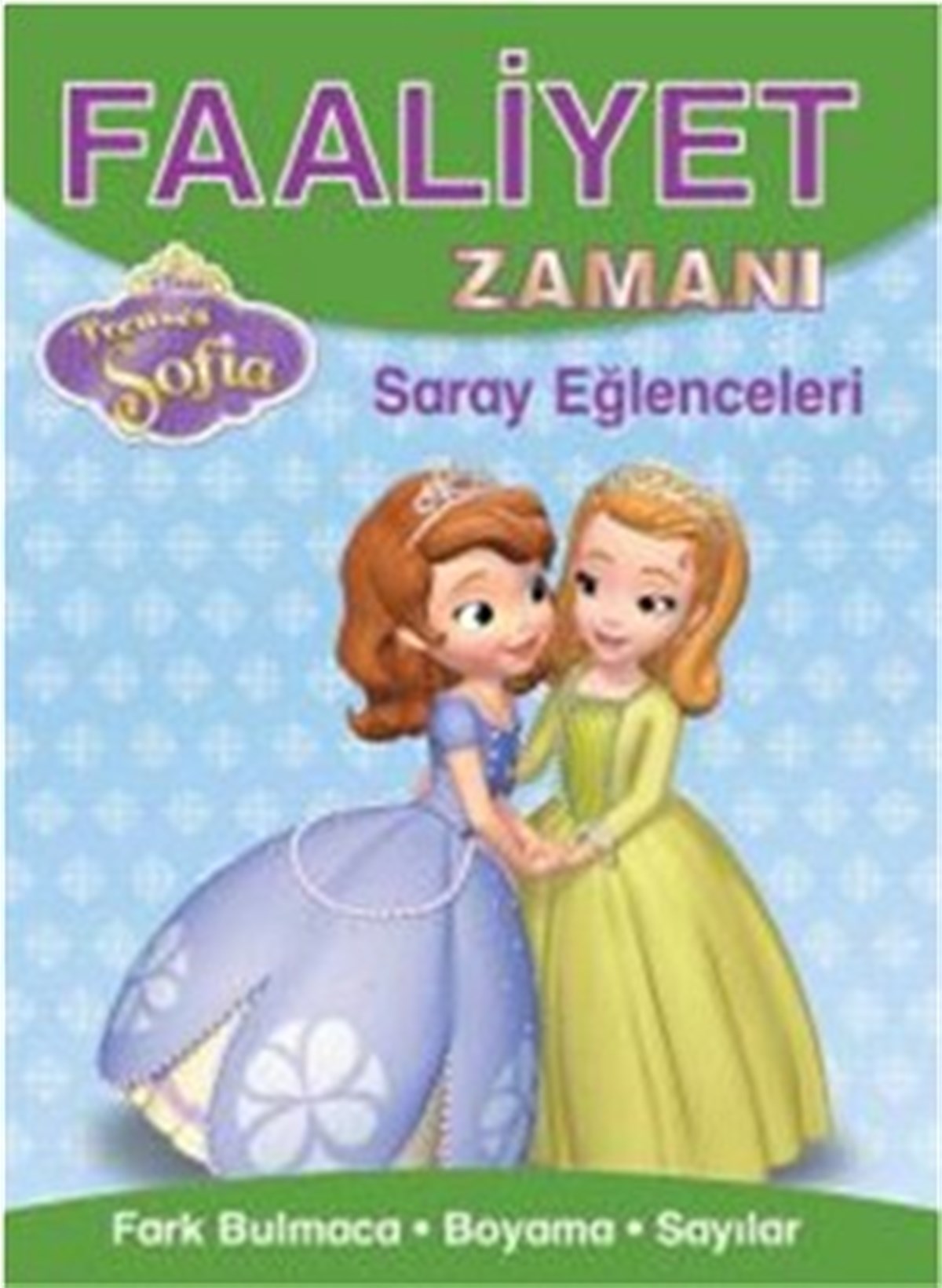 Faaliyet Zamanı - Sofia Saray Eğlenceleri