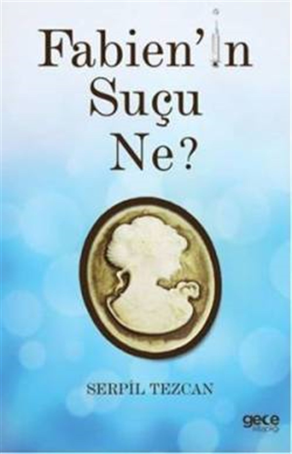 Fabien’in Suçu Ne