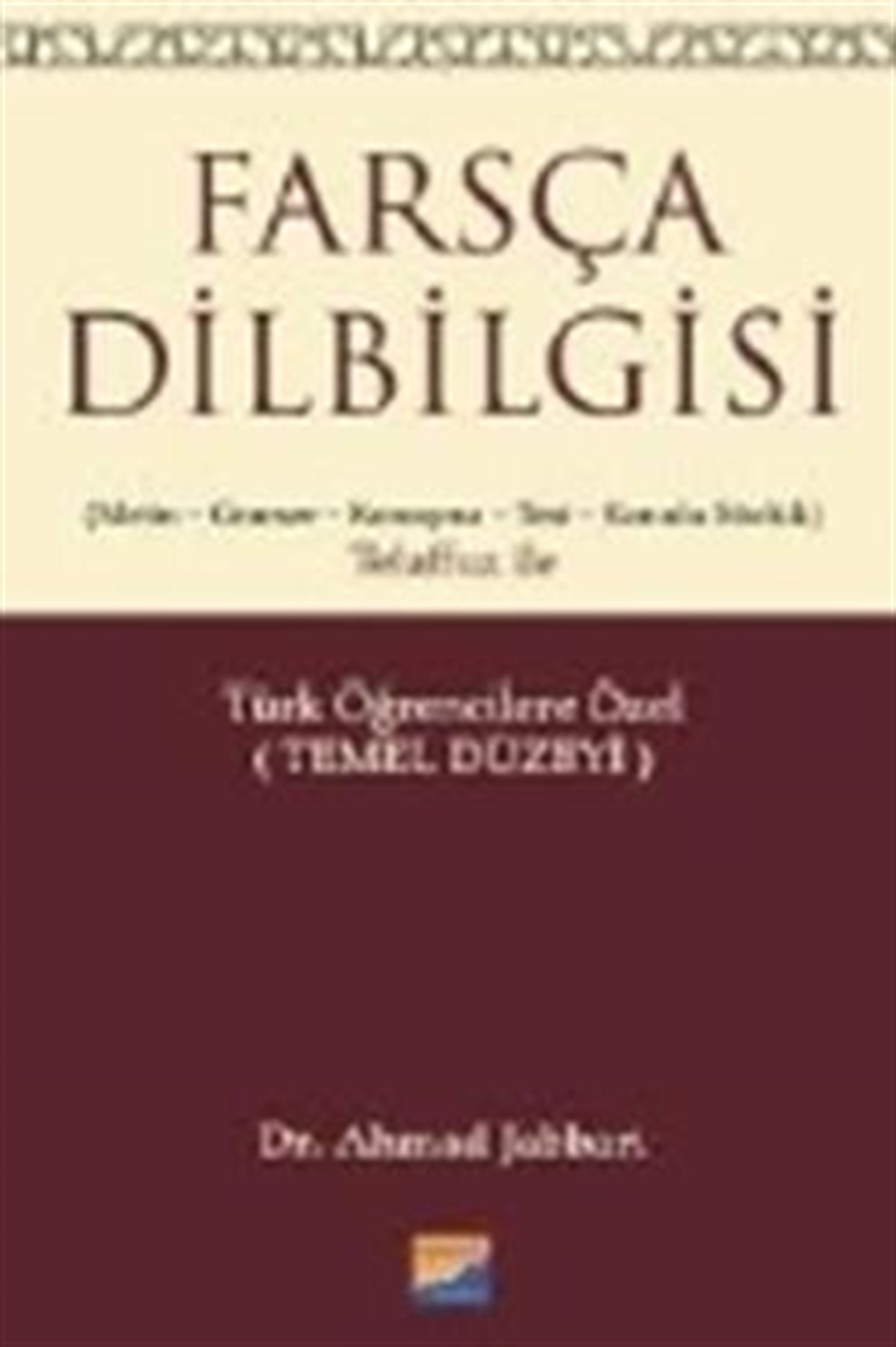 Farsça Dilbilgisi (Metin-Gramer-Konuşma-Test- Konulu Sözlük) Telaffuz  ile