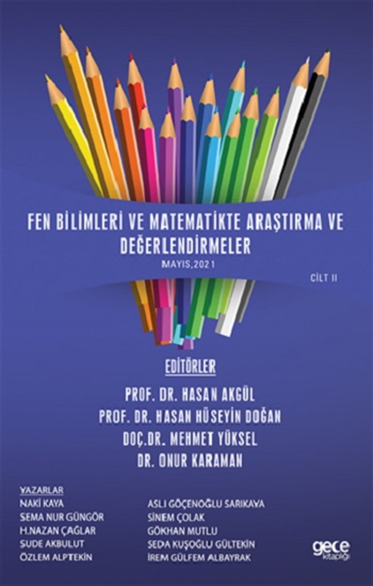 Fen Bilimleri ve Matematikte Araştırma ve Değerlendirmeler Cilt II