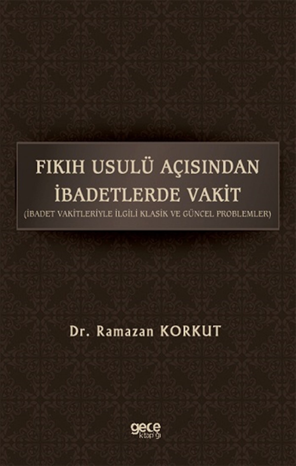 Fikih Usulü Açısından İbadetlerde Vakit