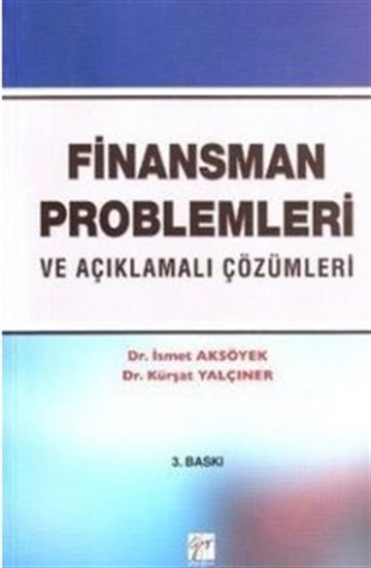 Finansman Problemleri ve Açıklamalı Çözümleri