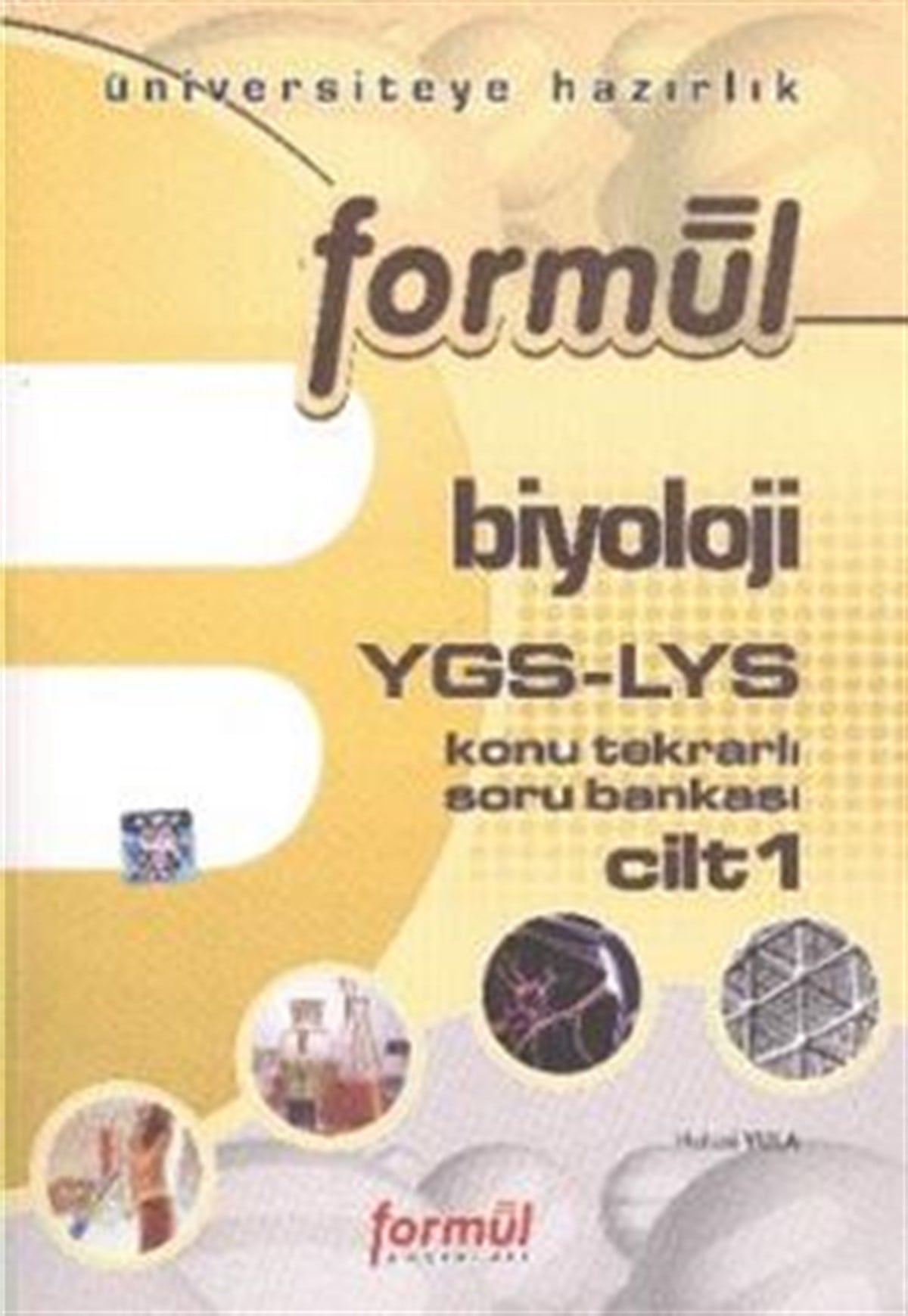 Formül YGS-LYS Biyoloji Konu Tekrarlı Soru Bankası Cilt: 1