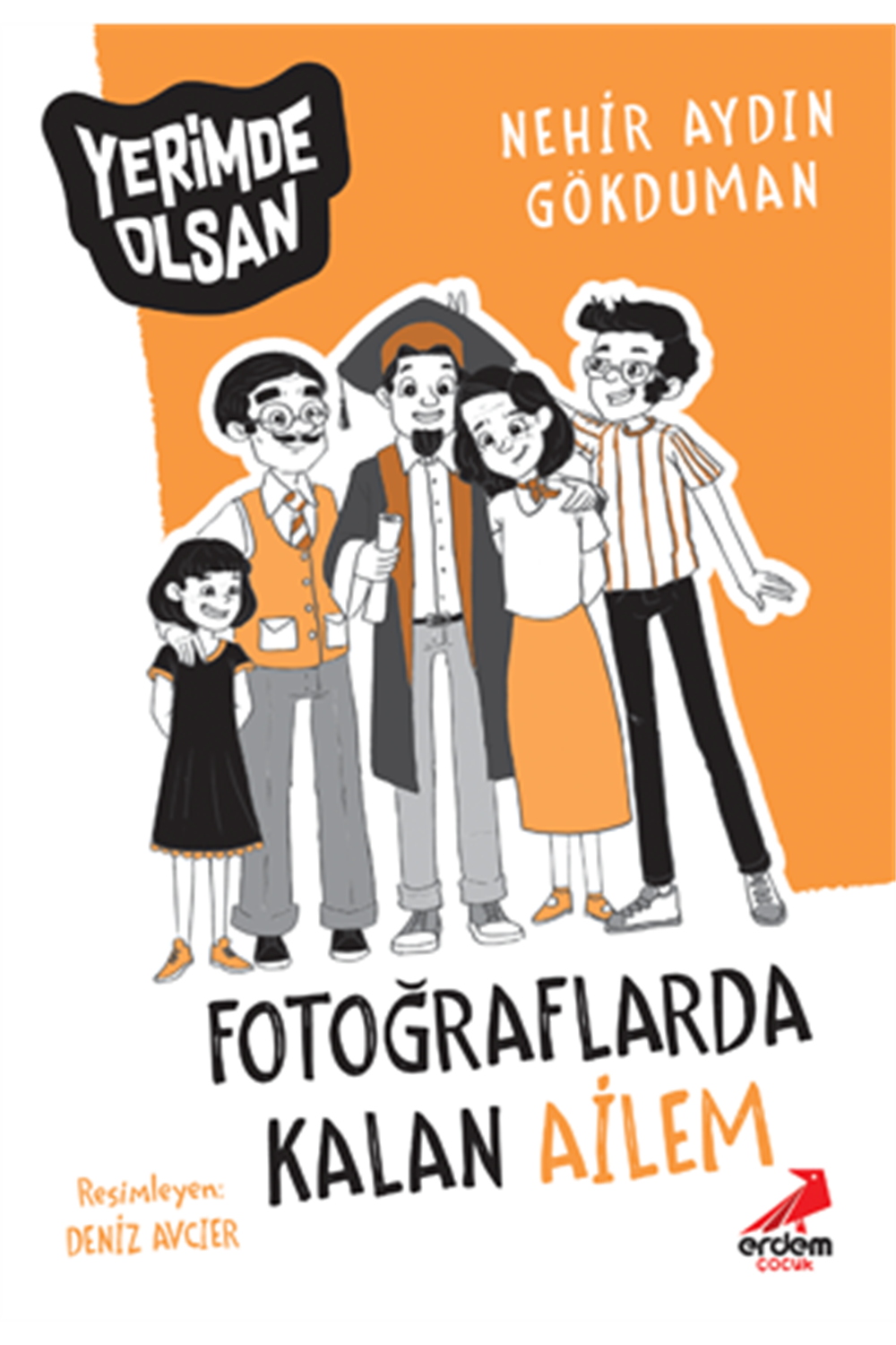 Fotoğraflarda Kalan Ailem - Yerimde Olsan Dizisi