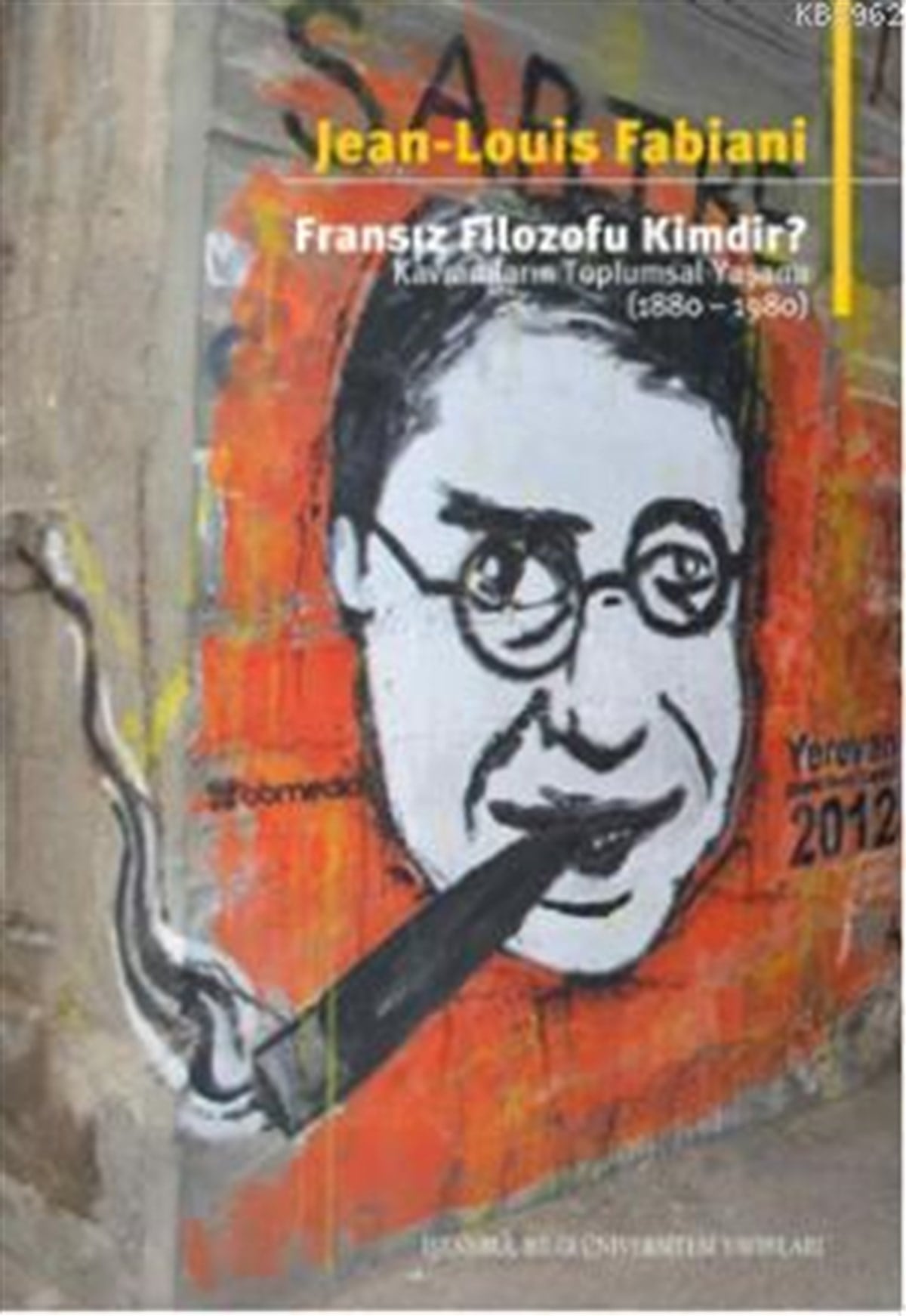 Fransız Filozofu Kimdir?: Kavramların Toplumsal Yaşamı