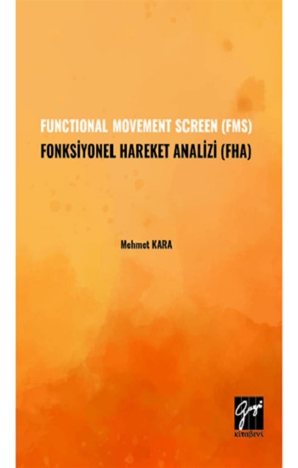 Functional Movement Screen (FMS) Fonksiyonel Hareket Analizi (FHA)
