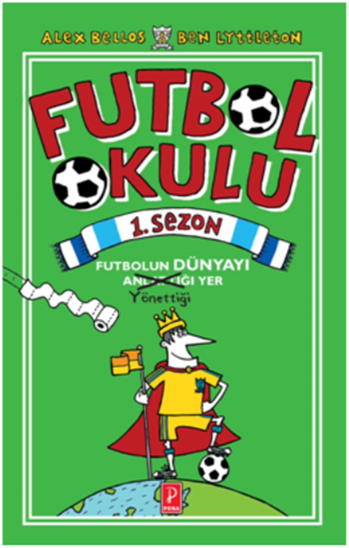 Futbol Okulu 1. Sezon: Futbolun Dünyayı Yönettiği Yer