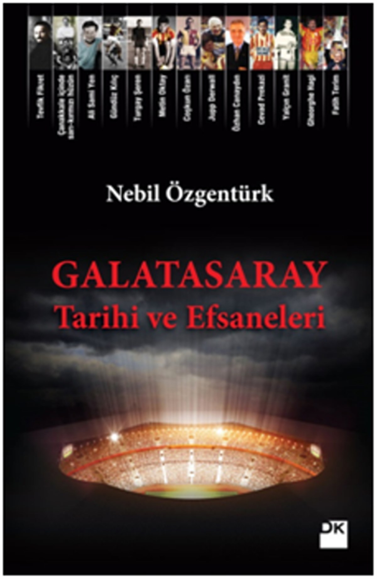 Galatasaray Tarihi Ve Efsaneleri