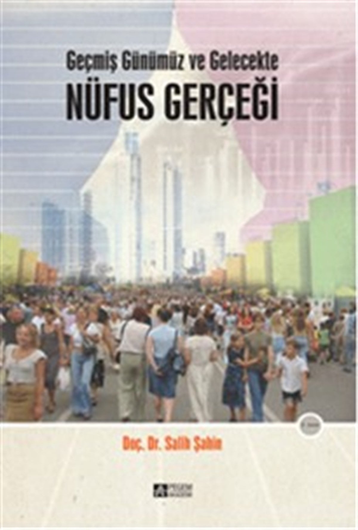 Geçmiş Günümüz ve Gelecekte Nüfus Gerçeği