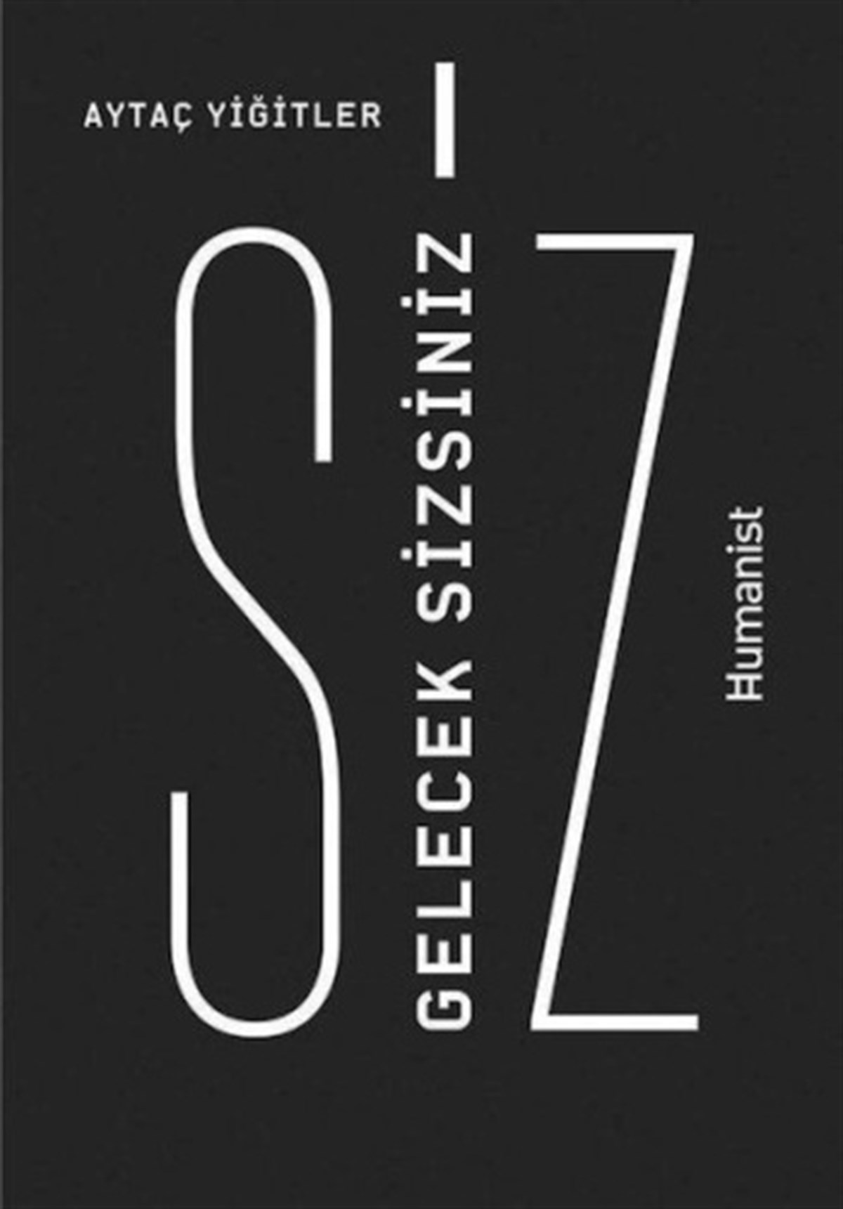 Gelecek Sizsiniz