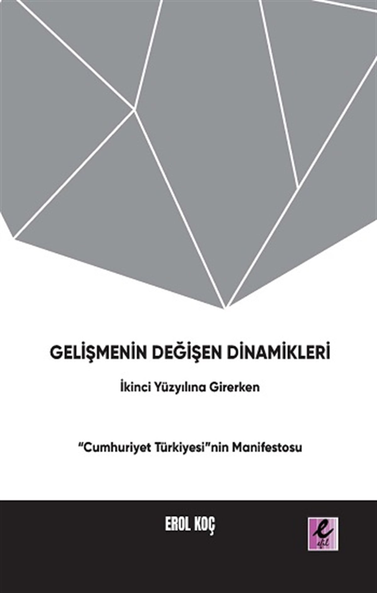 Gelişmenin Değişen Dinamikleri