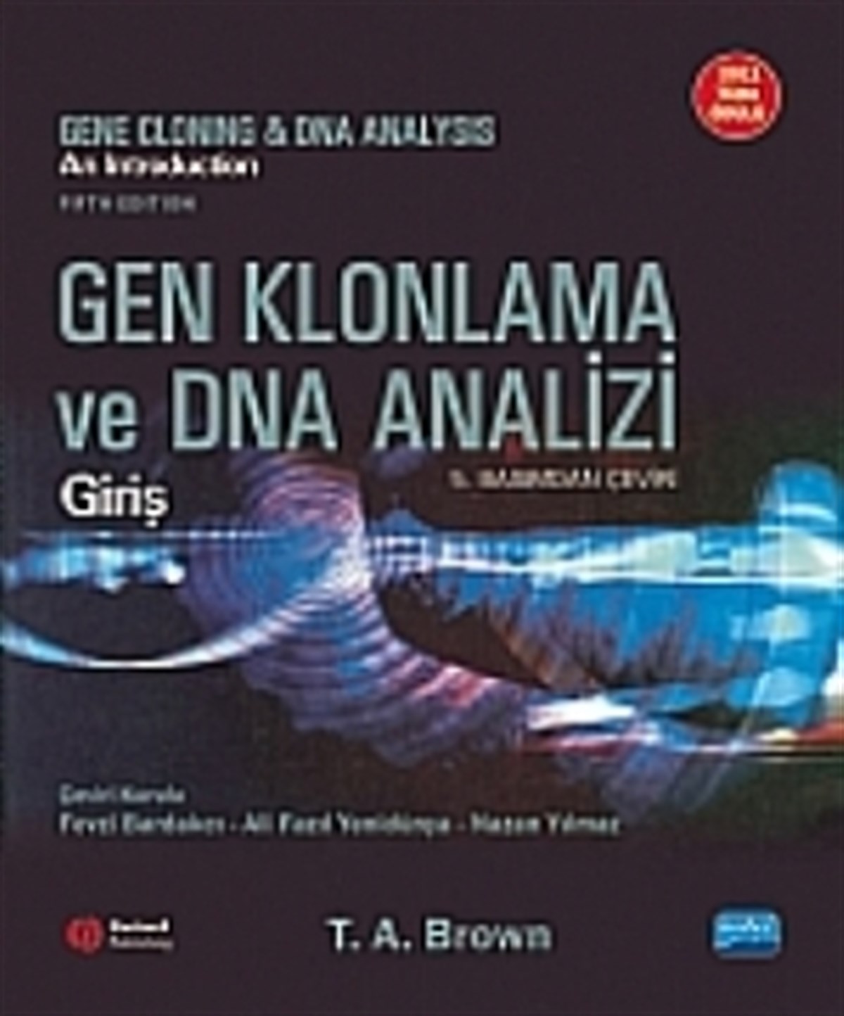Gen Klonlama ve DNA Analizi: Giriş  / Gene Cloning and DNA Analysis: An Introduction
