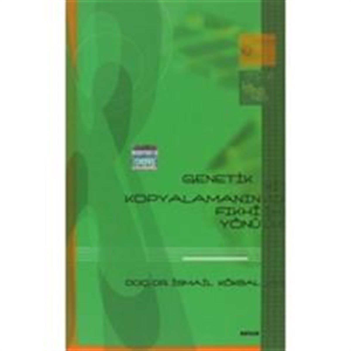 Genetik Kopyalamanın Fıkhi Yönü