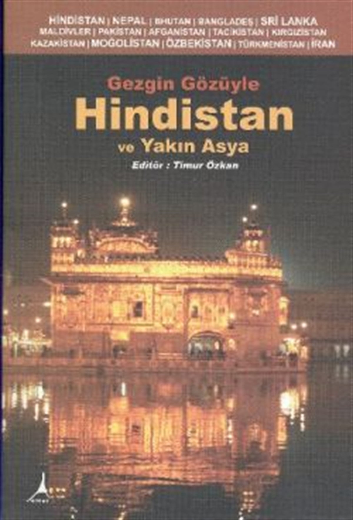 Gezgin Gözüyle Hindistan ve Yakın Asya