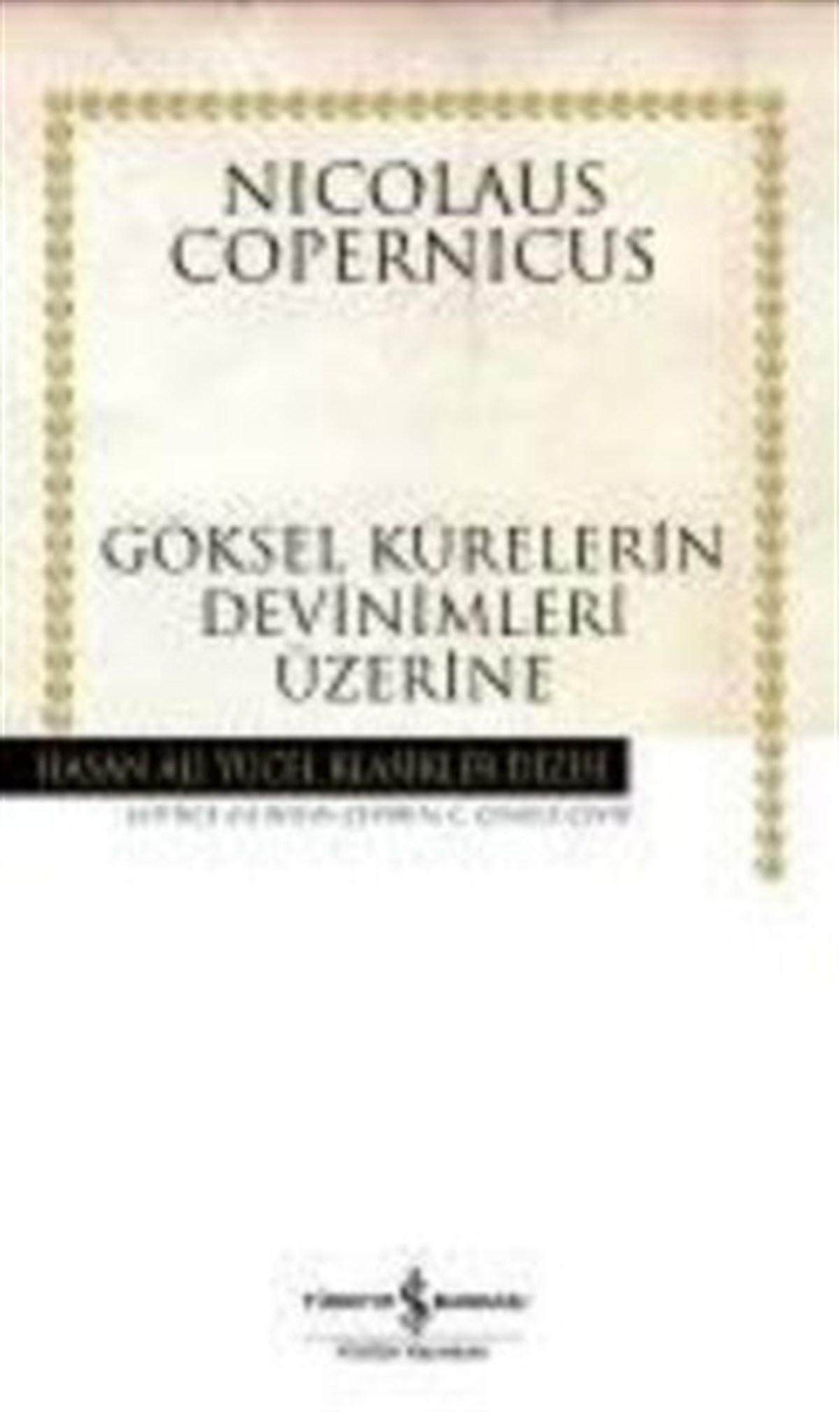 Göksel Kürelerin Devinimleri Üzerine (Ciltli)