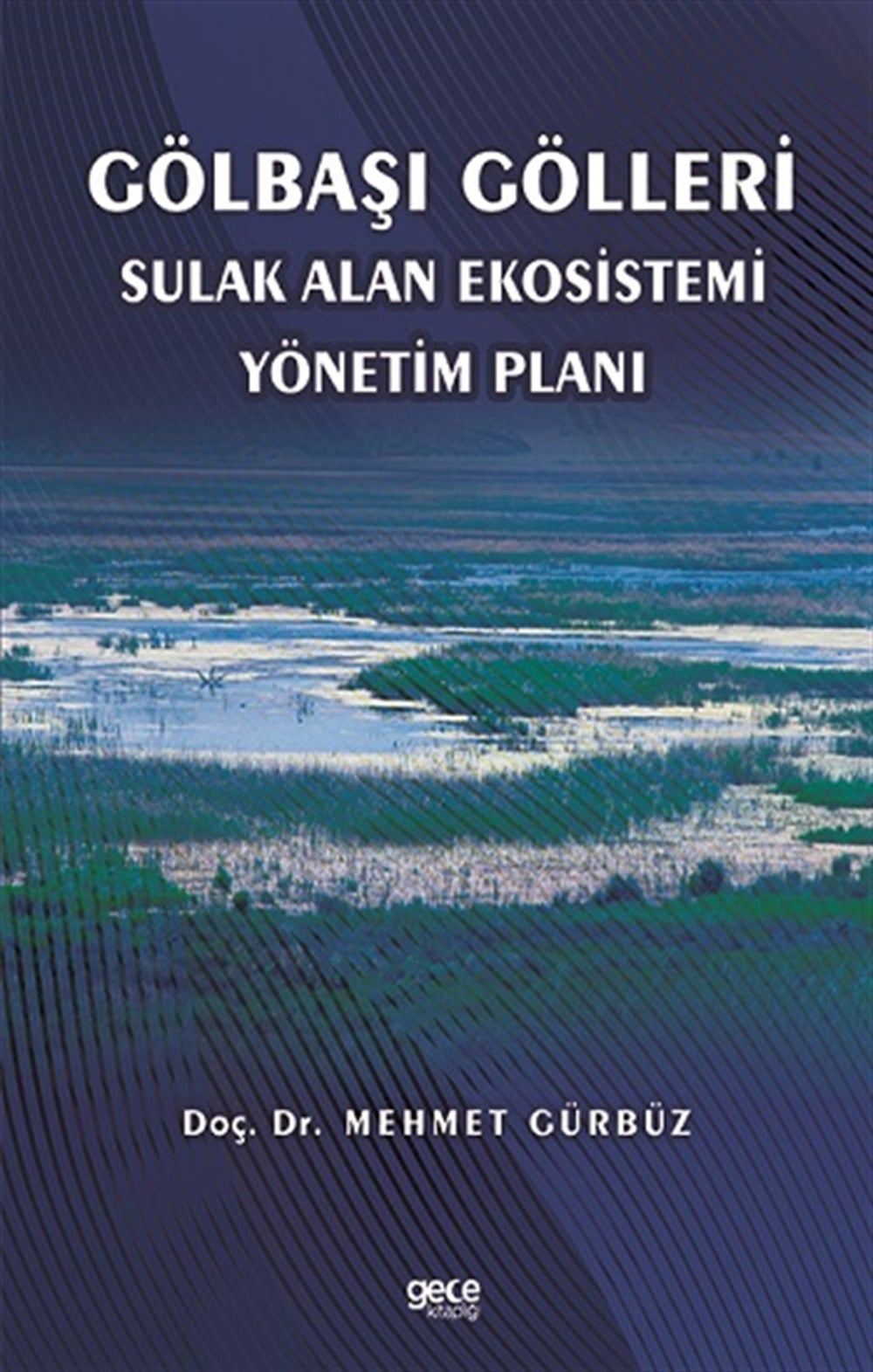 Gölbaşı Gölleri Sulak Alan Ekosistemi Yönetim Planı