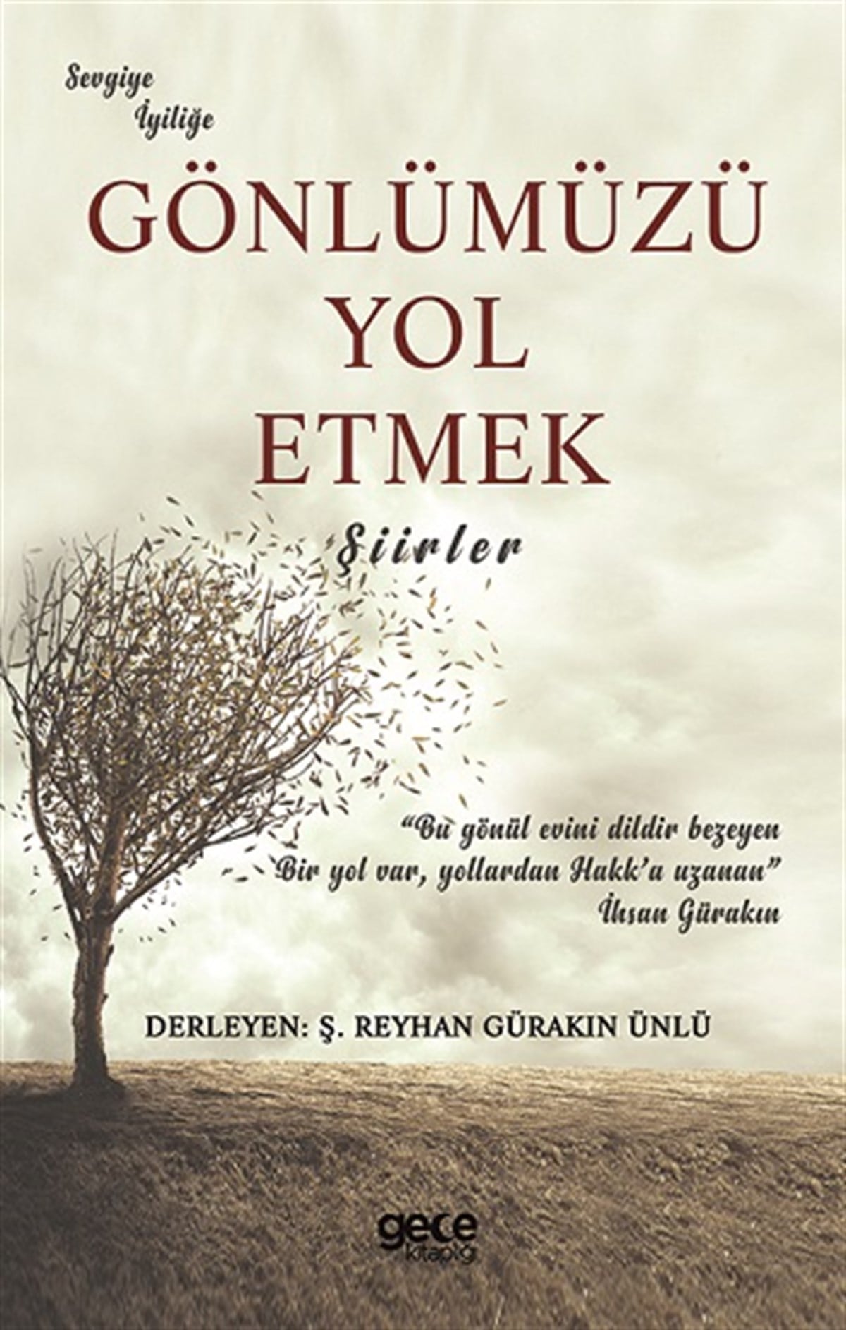 Gönlümüzü Yol Etmek