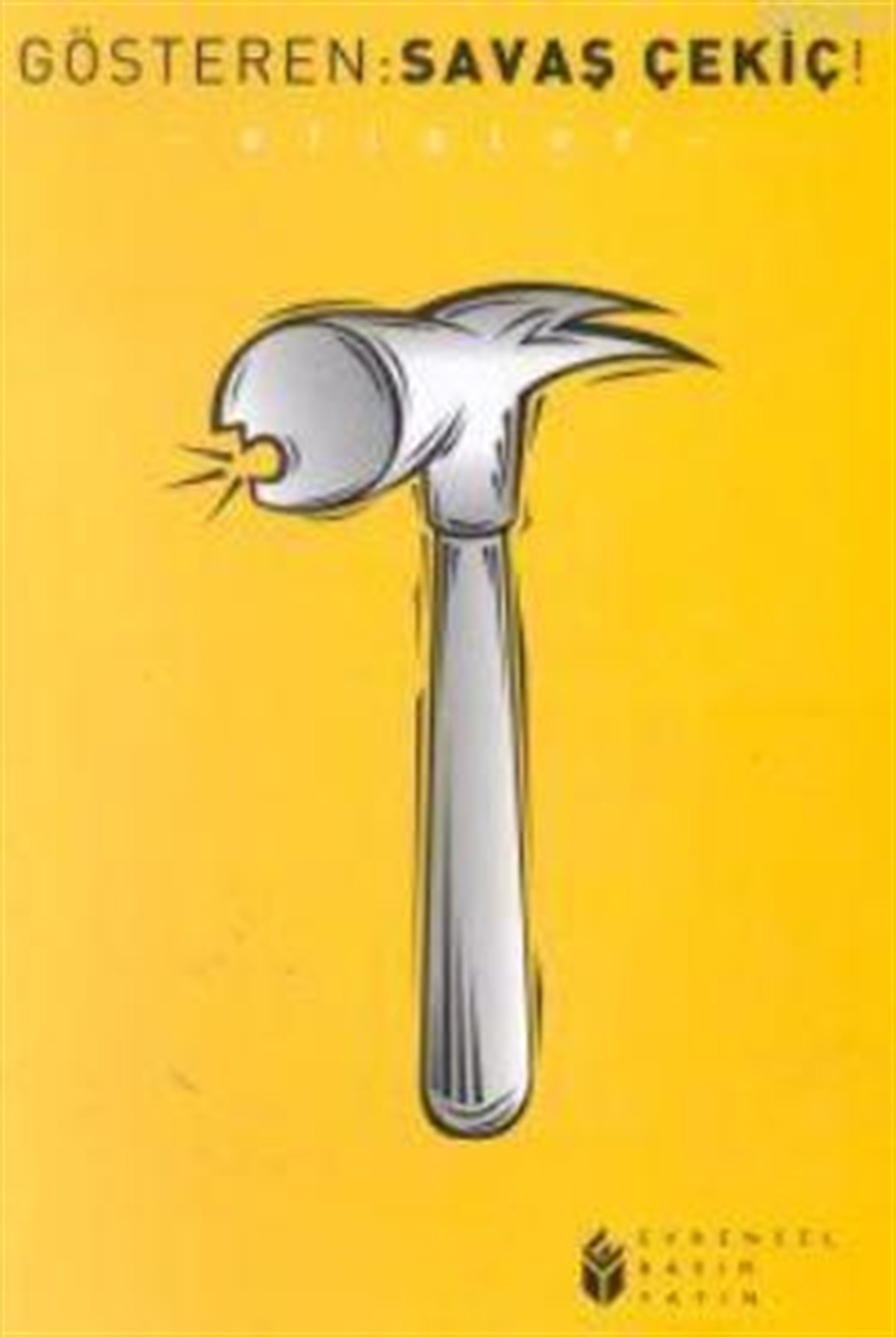 Gösteren: Savaş Çekiç