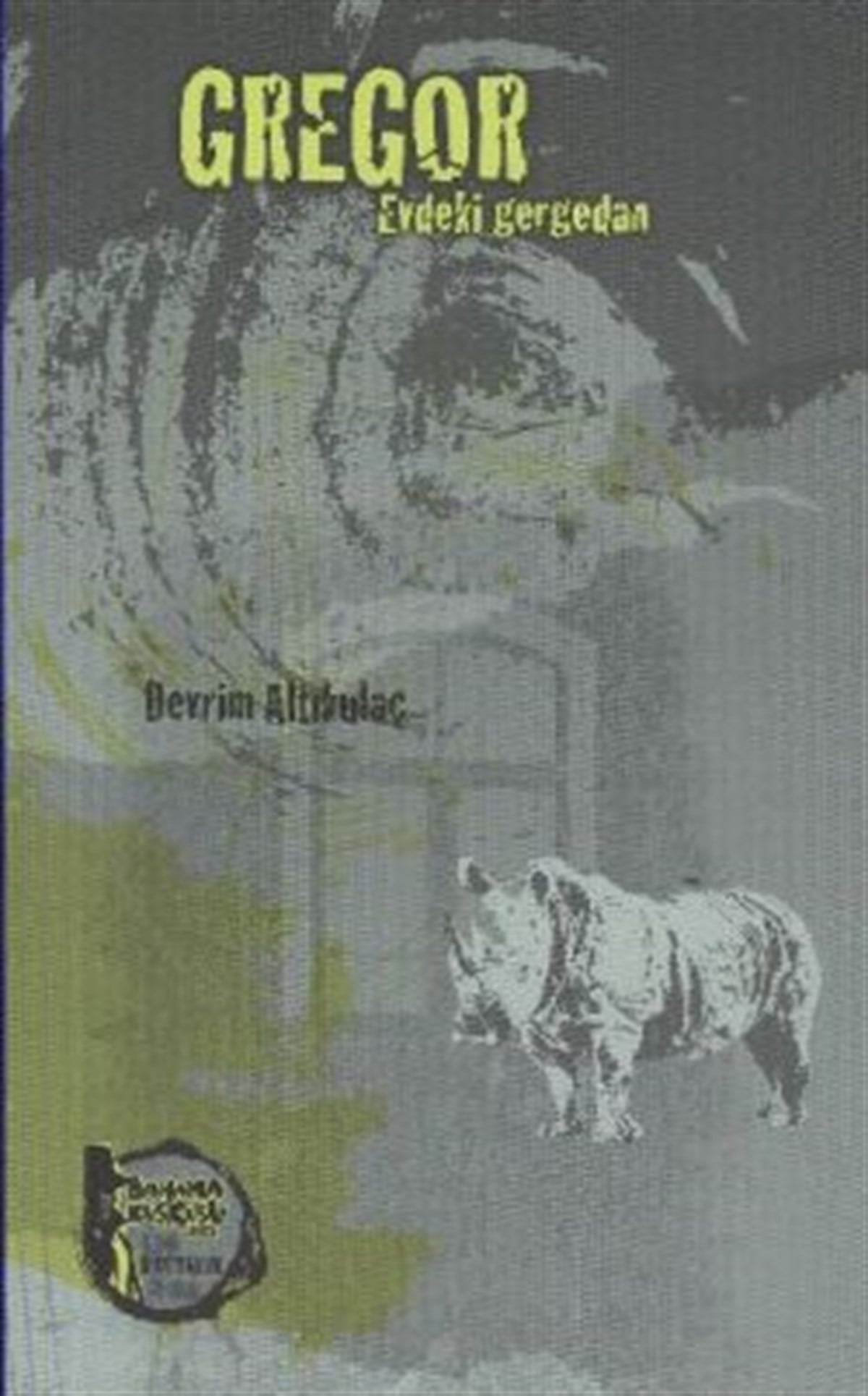 Gregor - Evdeki Gergedan