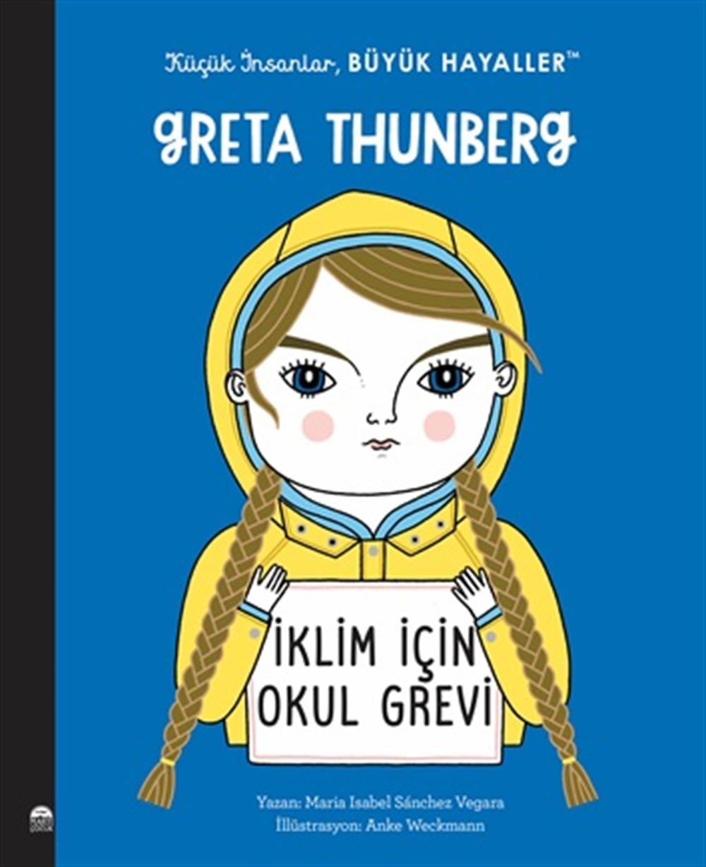Greta Thunberg -Küçük İnsanlar Büyük Hayaller