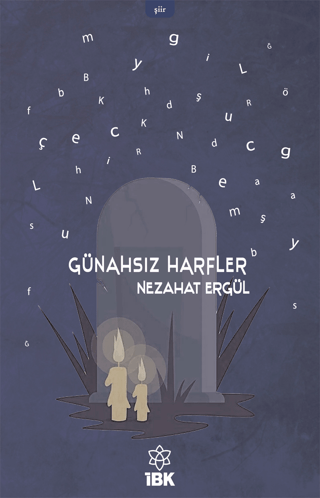 Günahsız Harfler , Nezahat Ergül , İz Bırakan Kalemler , 9786256808010 ,