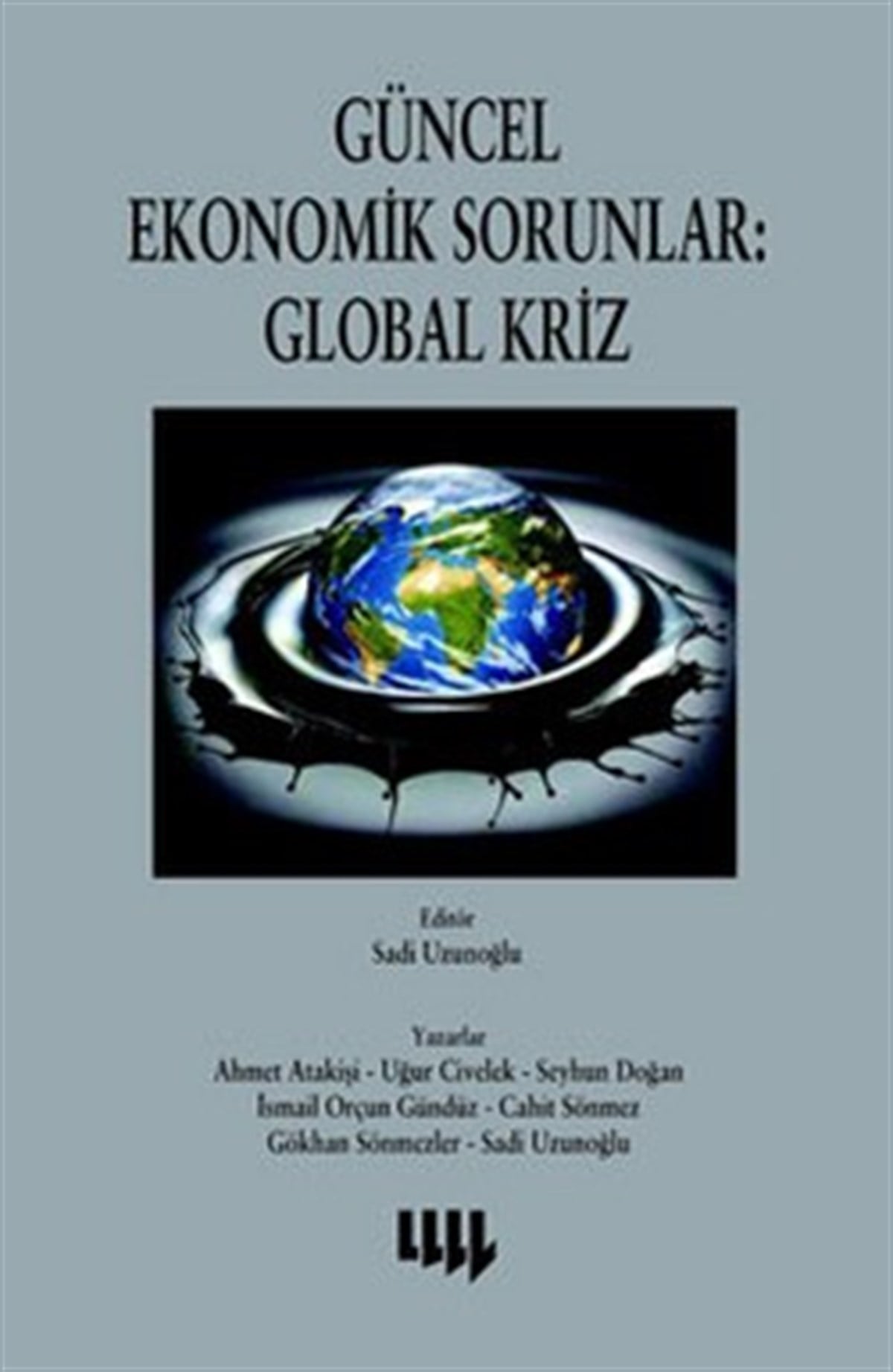 Güncel Ekonomik Sorunlar 2: Global Kriz