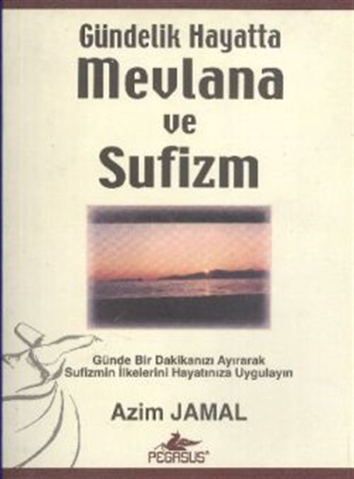 Gündelik Hayatta Mevlana ve Sufizm